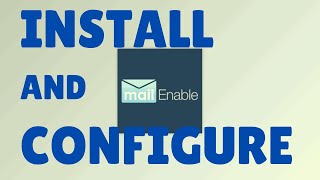 Install and Configure Free Email Server MailEnable to Integrate with Windows AD [upl. by Atteugram167]