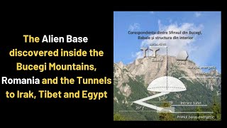 The Alien Base Discovered Inside Bucegi Mountains Romania and The Underground Tunnels to [upl. by Arathorn978]