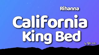 Rihanna  California King Bed Lyrics [upl. by Ayahc]