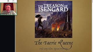 The Treason of Isengard  Session 10 The Faerie Queene [upl. by Ohare114]