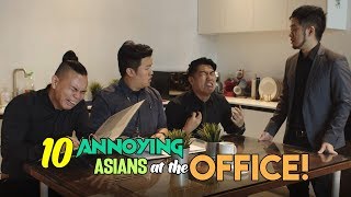 10 Annoying Asians at the Office [upl. by Wehttan]