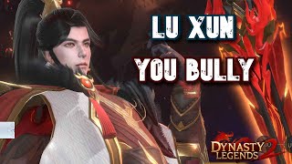 Lu Xun is the BIGGEST bully in the game Dynasty Legends 2 [upl. by Adnama]