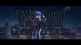 PAW Patrol Movie Chase Tribute [upl. by Sibelle512]