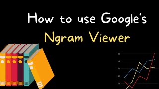 How to Use Googles Ngram Viewer as a Research Tool [upl. by Reinhard]