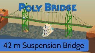 Poly Bridge  Level 16  42m Suspension Bridge [upl. by Nimar208]