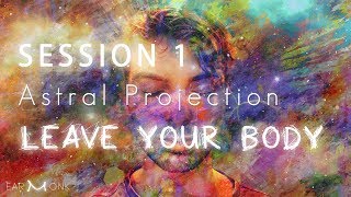 Astral Projection  S1  Leaving Your Body Outer Body Experience [upl. by Jowett]