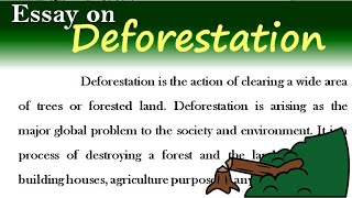 Deforestation  Causes  Methods Essay on Deforestation in English 2022 Deforestation essay English [upl. by Odama]