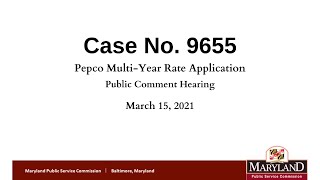 Case No 9655  Pepco Rate Case Public Hearing  03152021 [upl. by Medorra]