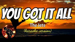 YOU GOT IT ALL  THE JETS karaoke version [upl. by Yebot]