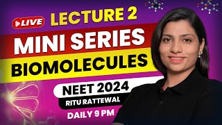 Biomolecules by Ritu Rattewal Lecture 2  Free Mini Series on Biomolecules  NEET Biology  NEET2024 [upl. by Enenej]