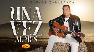 Una Vez Al Mes  Juan Carlos Zarabanda Mix Popular [upl. by Woodman401]