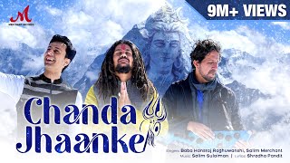 Chanda Jhaanke  Official Video  Hansraj Raghuwanshi  Salim Sulaiman  Shradha  Merchant Records [upl. by David390]