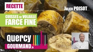 Recette  Cuisse de volaille farce fine  quercygourmandtv [upl. by Aletse]