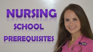 Nursing School Prerequisites  What are the Requirements for Nursing School [upl. by Ralat]