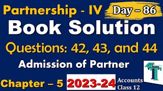 Day  86  Solution of Questions Admission of a Partner  Chapter No 5  Accounts class 12  PSEB [upl. by Ranit]