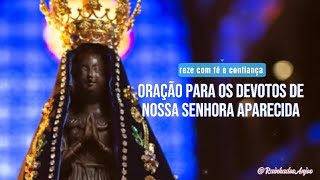 ORAÇÃO PARA OS DEVOTOS DE NOSSA SENHORA APARECIDA  ÁUDIO PADRE ALEX NOGUEIRA [upl. by Tailor709]