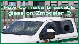 How to make breakable glass on Zmodeler 3 [upl. by Atteniuq64]