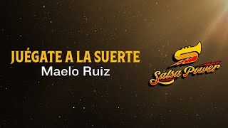 Juégate A La Suerte Maelo Ruiz Video Letra  Salsa Power [upl. by Boothman375]