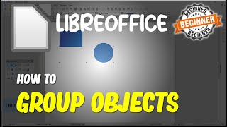 Libreoffice How To Group Objects [upl. by Murphy]