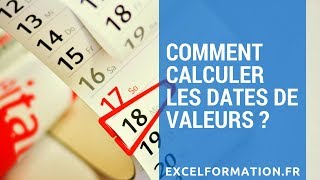 Comment calculer les dates de valeurs [upl. by Tchao]