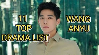 11 TOP DRAMA LIST WANG ANYU [upl. by Suired]