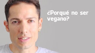 ¿ POR QUE NO SER VEGANO [upl. by Ecirpak]