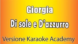 Giorgia  Di sole e dazzurro Versione Karaoke Academy Italia [upl. by Nosde445]