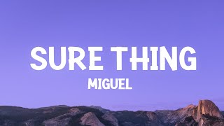 Miguel  Sure Thing Lyrics [upl. by Hibbert]