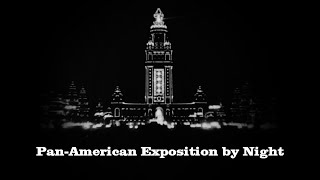 PanAmerican Exposition by night 1901 Edison [upl. by Beutner]