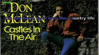 Don McLean  Castles in the air SingleVersion 1981 Instrumental BV Lyrics Karaoke [upl. by Nylaroc696]