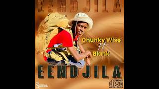 Chunky Wise ft Blank Eendjila [upl. by Danby]