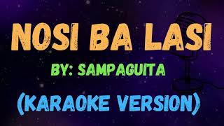 NOSI BA LASI  Sampaguita l New Karaoke Song with Lyrics [upl. by Laehcimaj482]