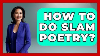 How To Do Slam Poetry  Tales And Texts [upl. by Bluma]