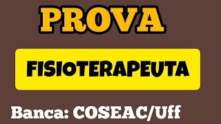 PROVA FISIOTERAPEUTA Banca COSEACUFF [upl. by Stacy]