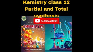 Kemistry class 12 Partial and Total synthesis by rizwanviralvideo chemistry [upl. by Hrutkay]