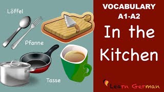 Learn German  German Vocabulary  In der Küche  In the Kitchen  A1 [upl. by Iborian988]