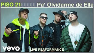 Piso 21  Pa’ Olvidarme De Ella Live Performance  Vevo [upl. by Elimac]