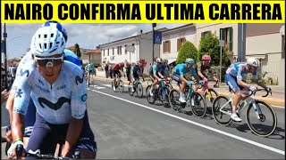 NAIRO Quintana MOVISTAR LO EXPRIME HASTA EL FINAL CONFIRMA ULTIMA CARRERA [upl. by Nerhtak288]