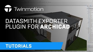 Installing and Using the Datasmith Exporter Plugin for Archicad  Twinmotion Tutorial [upl. by Thynne]