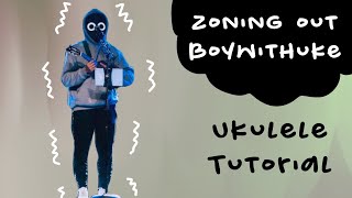 How To Play quotZoning Outquot By Boywithuke Ukulele Tutorial [upl. by Eixela]