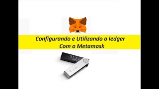 Metamask Como configurar e Utilizar uma Hardwalletledger [upl. by Adnima]