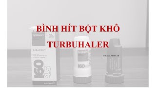 Cách sử dụng dụng cụ Turbuhaler Bình hít bột khô  Dry powder inhaler DPI  SymbicortPulmicort [upl. by Burgess]