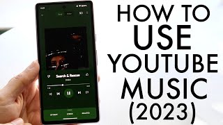 How To Use YouTube Music Complete Beginners Guide [upl. by Dyal]