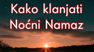 NOĆNI NAMAZ  Kako klanjati  Objašnjenje [upl. by Eelydnarb]