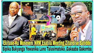 Ekituse Ku Museveni NRM Esatila Sipika Bukyanga Yewanika Luno Talusimatuka Bobi Abanise [upl. by Hanley]