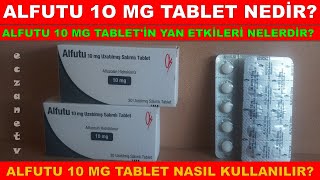 Alfutu 10 Mg Tablet Nedir Alfutu Tabletin Yan Etkileri Nedir Alfutu Tablet Nasıl Kullanılır [upl. by Tjon]