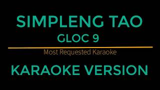 Simpleng Tao  Gloc 9 Karaoke Version [upl. by Shawn]