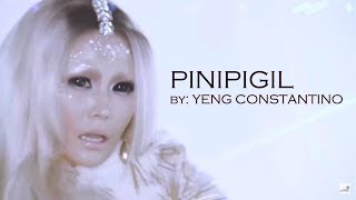 PINIPIGIL LYRICS  YENG CONSTANTINO [upl. by Kenzie621]