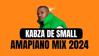 KABZA DE SMALL  AMAPIANO MIX 2024  07 JULY [upl. by Hasty]