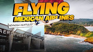 Traveling Reynosa to Huatulco Mexican Airlines Review  Travel Tips [upl. by Ojela310]